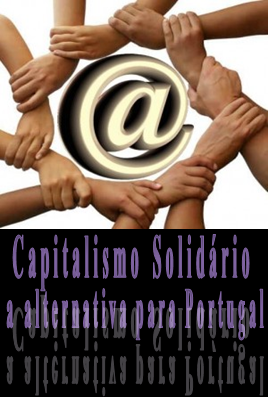 Capitalismo Solidário - A alternativa para Portugal
